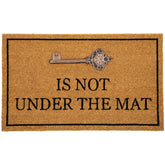 Key Is Not Under the Mat Coir Outdoor Doormat 18" X 30"